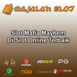 Slot Mafia Mayhem Di Slot Online Terbaik