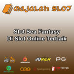 Slot Sea Fantasy Di Slot Online Terbaik
