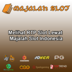 Melihat RTP Slot Lewat Majalah Slot Indonesia