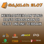 Kesejahteraan Yang Pasti Dirasakan Di Slot Online Terbaik