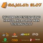 Informasi Penting Yang Harus Anda Ikuti Dalam Dunia Slot
