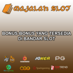 Bonus-Bonus Yang Bisa Anda Claim Di Bandar Slot