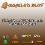 Minimal Deposit Untuk Bermain Slot Gates Of Olympus